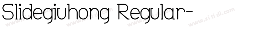 Slidegiuhong Regular字体转换